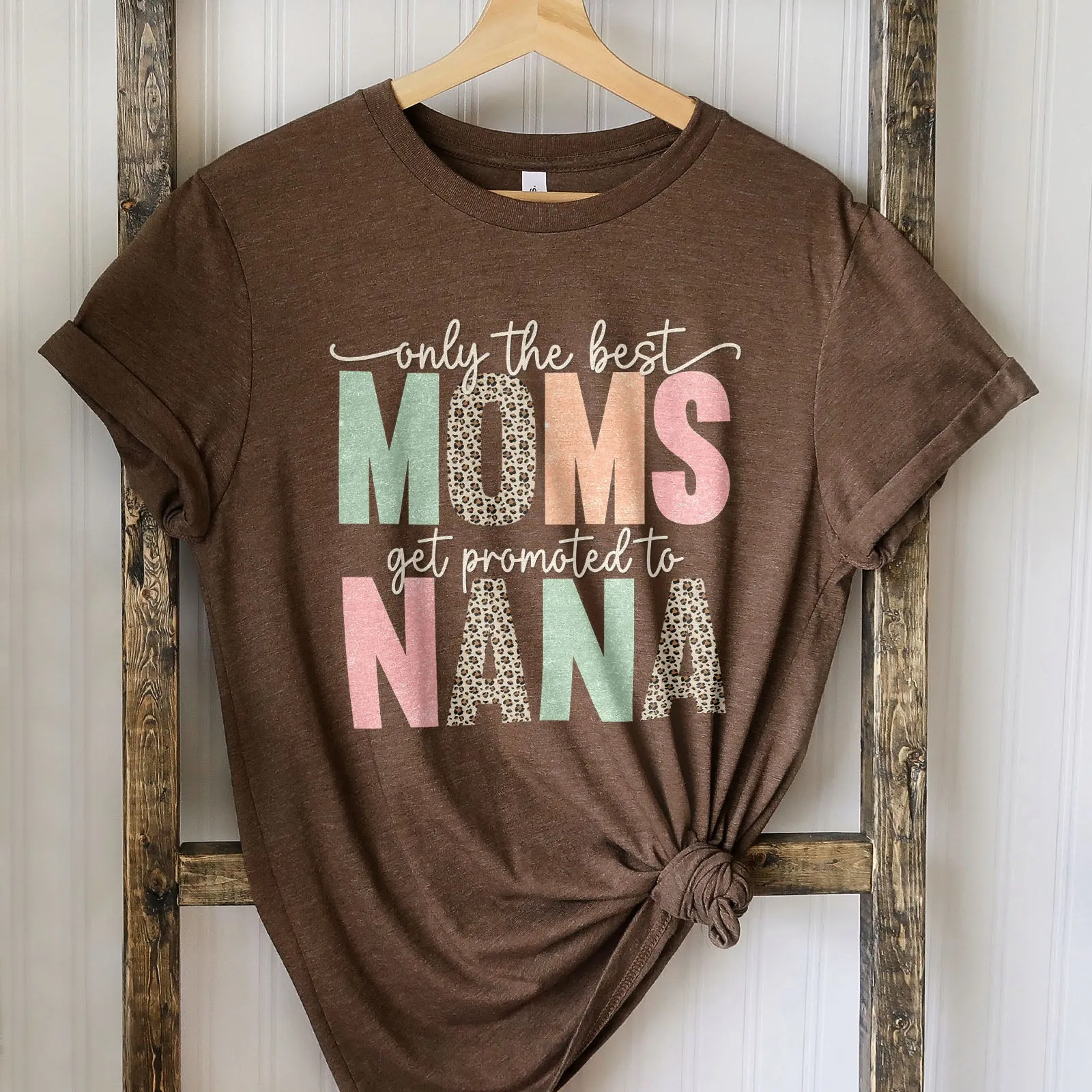 Only The Best Moms Get Promoted Tee