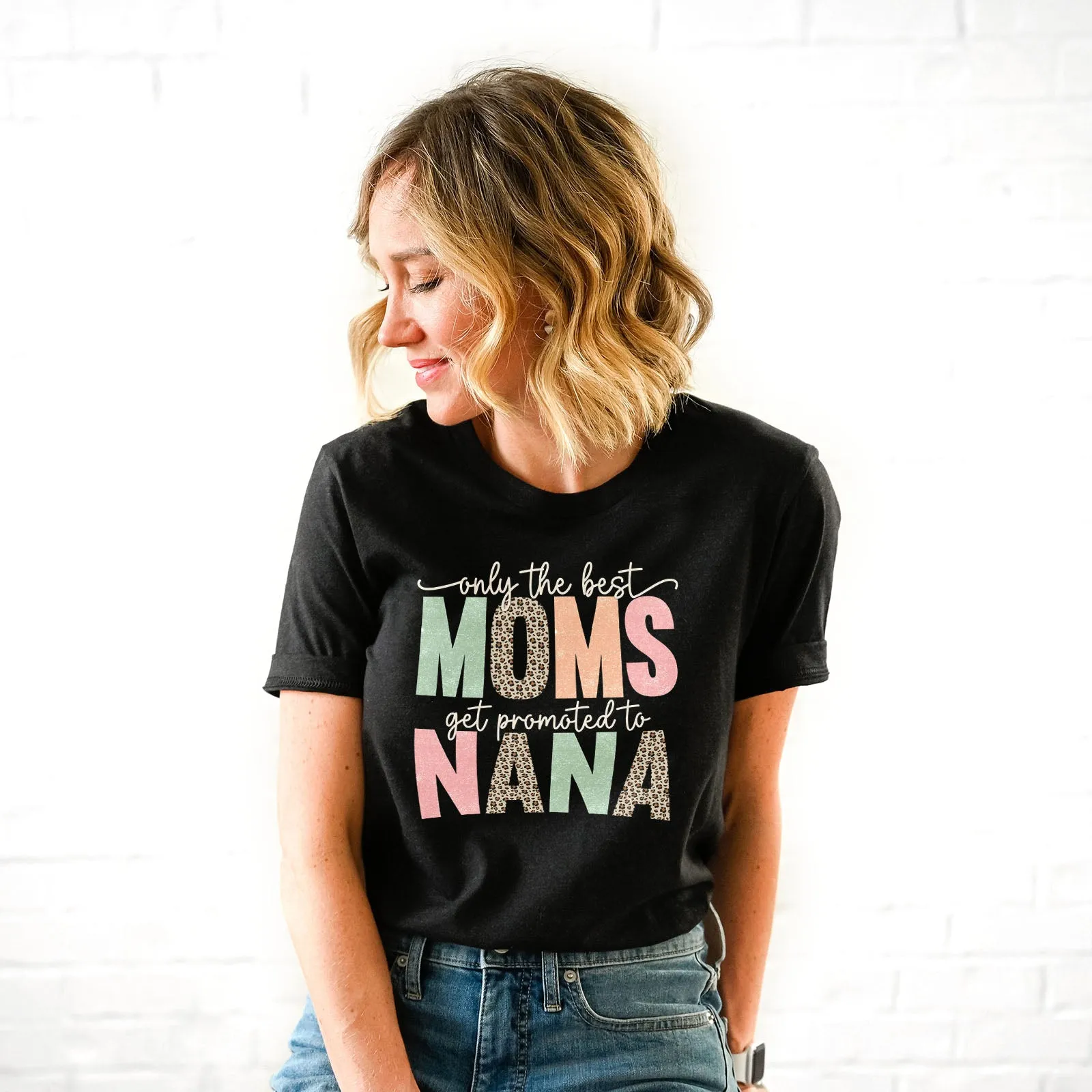 Only The Best Moms Get Promoted Tee